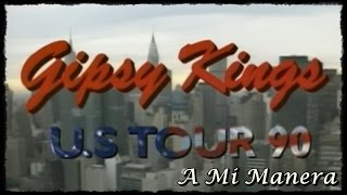 A Mi Manera - Gipsy Kings US Tour 90