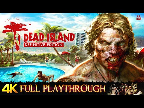 DEAD ISLAND DEFINITIVE EDITION | FULL 2025 Gameplay Walkthrough No Commentary 4k | 60FPS