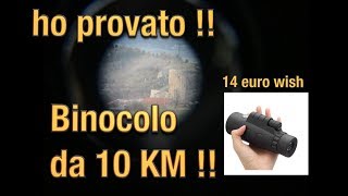 Binocolo 10KM wish 8 euro ok ma..
