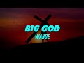 Big God (Lyrics) Wande