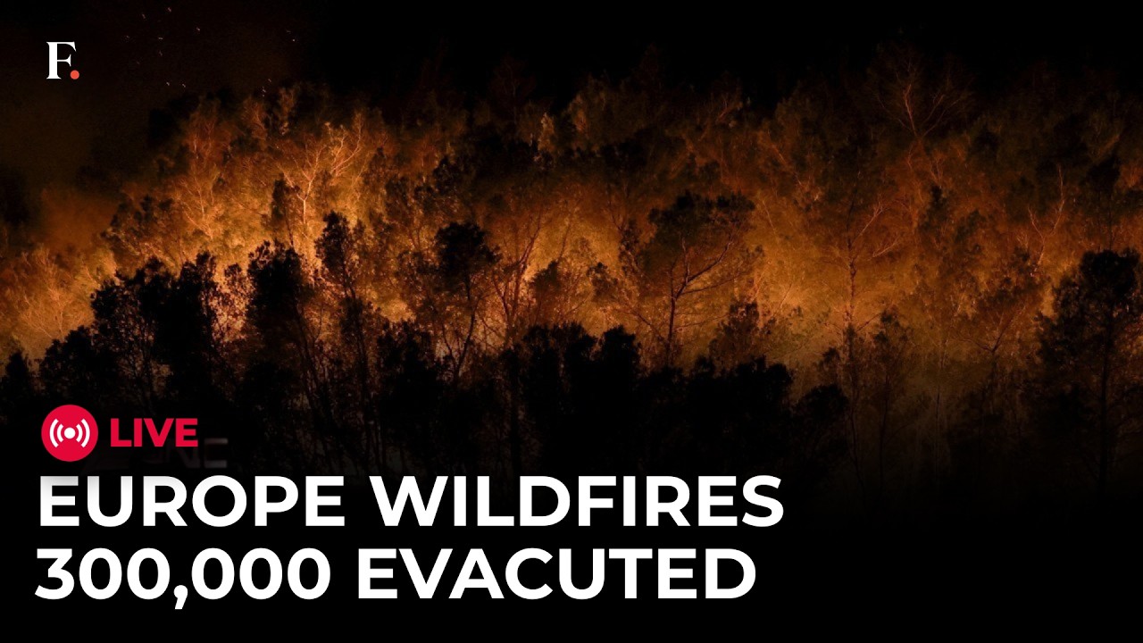 Europe Wildfires LIVE: France Deploys Military Aircraft Amid Wildfire Crisis | 300,000 Evacuated