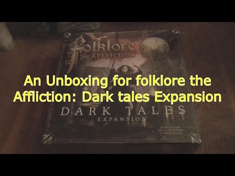 An unboxing Folklore the Affliction: Darktales expansion