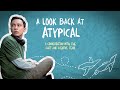 A Look Back at Atypical | Netflix