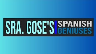 Señora Gose's Spanish Geniuses: Homeschool High School Spanish 1 Video Course