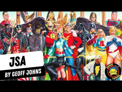 Talking JSA by Geoff Johns! One of DC's Best Comics of the Past 20 Years!