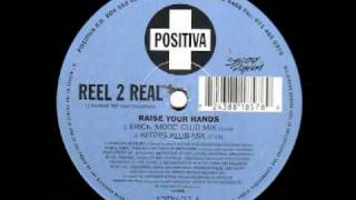 reel to real-raise your hands(keith's klub mix )positiva recordings 1994