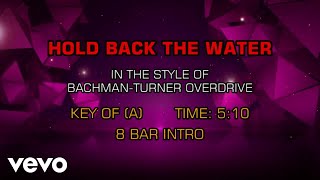 Bachman-Turner Overdrive - Hold Back The Water (Karaoke Vocal Guide)
