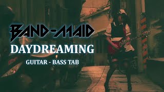 Band Maid - Daydreaming [Guitar - Bass Tab]
