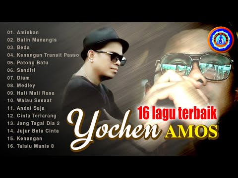 16 LAGU TERBAIK YOCHEN AMOS || FULL ALBUM || Aminkan - Jang Tagal Dia 2