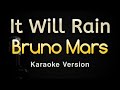 It Will Rain - Bruno Mars (Karaoke Songs With Lyrics - Original Key)