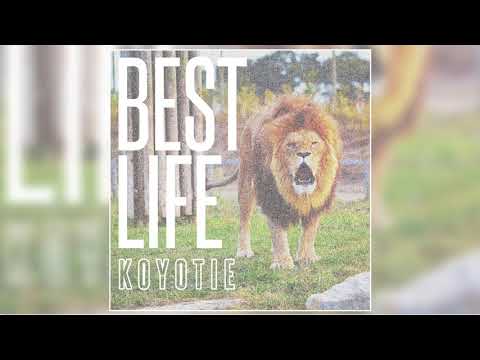 KOYOTIE - Best Life (Official Audio)