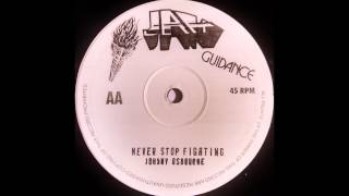 JOHNNY OSBOURNE - Never Stop Fighting [1982]
