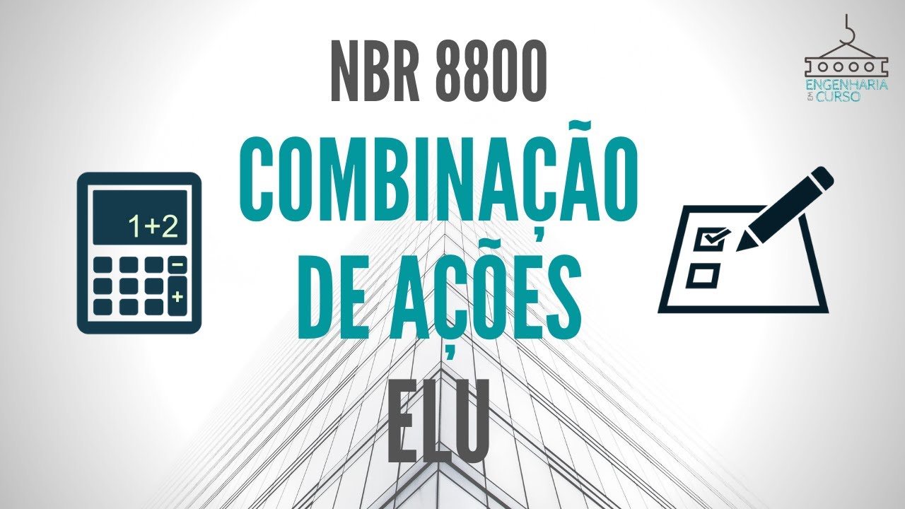 Método de cálculo para combinações de ações no ELU