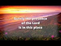 Surely the Presence of the Lord - Nashville Singers (worship video with lyrics)