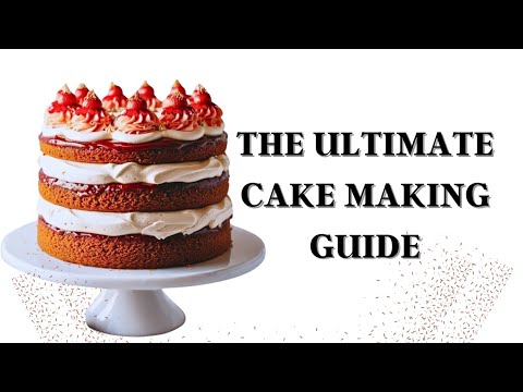 Ultimate Cake Making Guide
