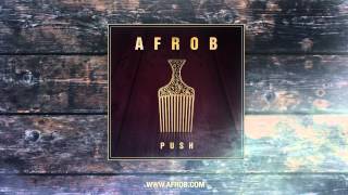 AFROB - PUSH Album snippet OUT 30-05-2014