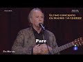 Joan Manuel Serrat - Pare + Introducción - Último concierto en Madrid canción a canción 14-12-2022