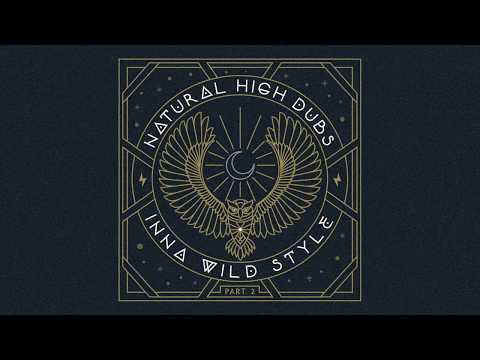 "Inna wild style PART2" Natural High Dubs FULL ALBUM