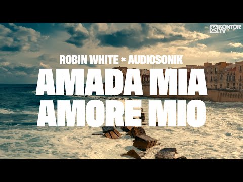 Robin White & Audiosonik - Amada Mia Amore Mio