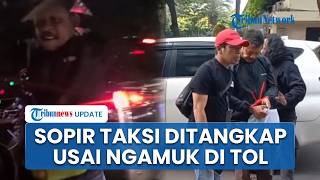 Nasib Sopir Taksi Online usai Ngamuk di Tol JORR hingga Rusak Spion Mobil, Berujung Ditangkap Polisi