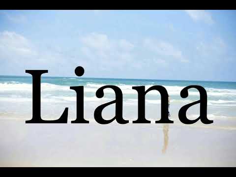How To Pronounce Liana🌈🌈🌈🌈🌈🌈Pronunciation Of Liana