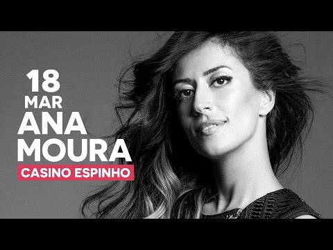Ana Moura no Casino Espinho | 18 Mar