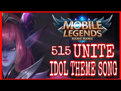 515 UNITE IDOL THEME SONG with LYRICS Mobile Legends Bang Bang