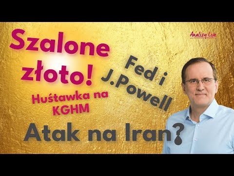 💥 Szalone złoto! Skoki na KGHM! Atak na Iran? Fed i J.Powell💥🪙⛏️🛢️