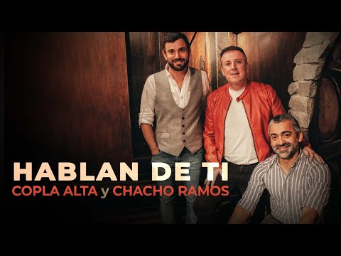 Copla Alta y Chacho Ramos - Hablan de Ti