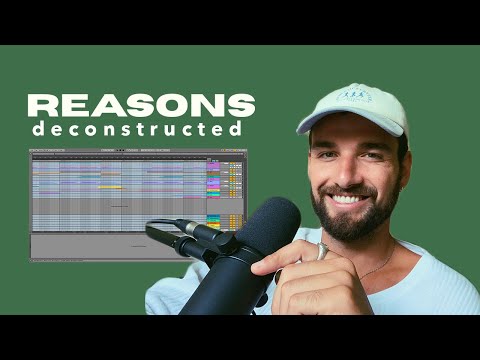 How I made my song Reasons I Deconstructed
