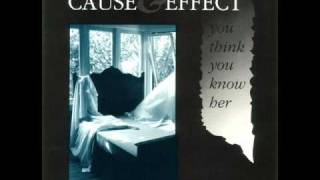 Cause &amp; Effect - Nothing Comes To Mind