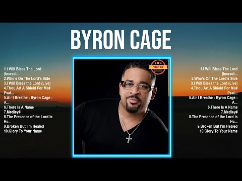 Full Album of Byron Cage 2024 ~ Top 100 Byron Cage Ever