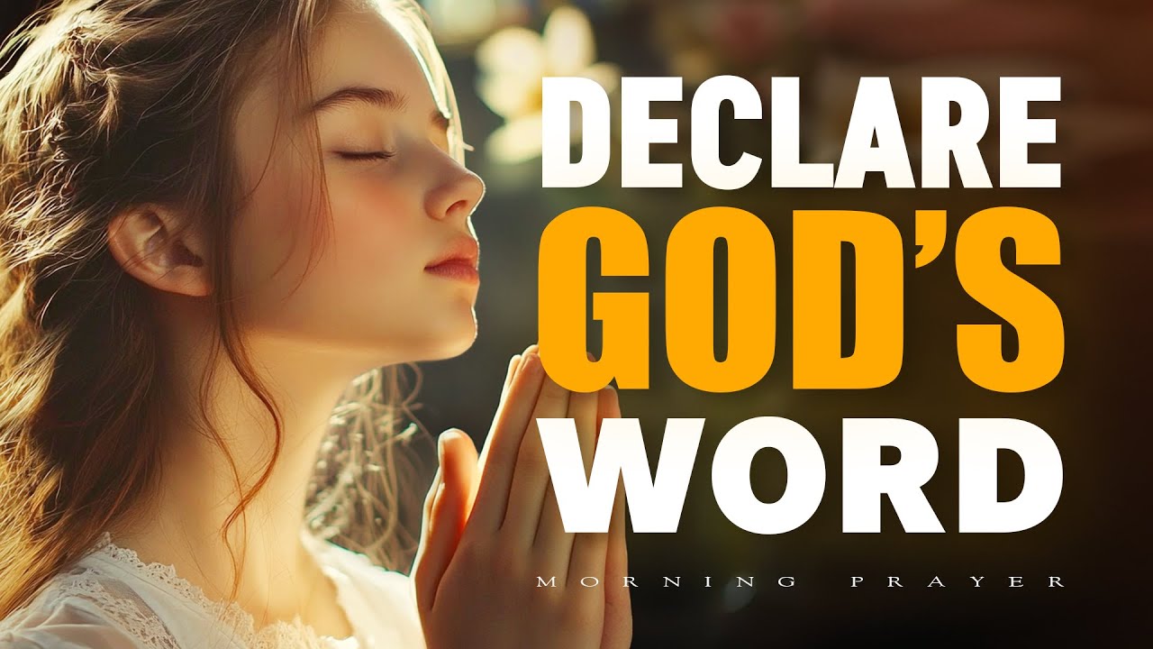 Today I Declare To Receive God’s Blessings | Morning Prayer Before You Start Your Day