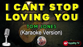 i cant stop loving you - tom jones (karaoke version) 🎶