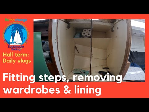 Fitting Companionway steps; removing wardrobe & lining: DIY Boat Refit Progress 17