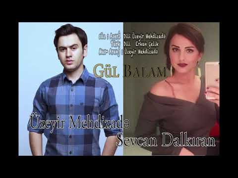 Üzeyir Mehdizade & Sevcan Dalkıran Gül Balam