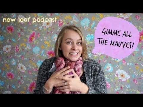 New Leaf Podcast Ep 15 - Just get more yarn