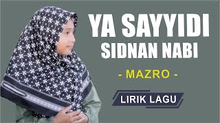 Download lagu Medley Ya Sayyidi & Sidnan Nabi - Mazro (Lirik Sholawat) mp3