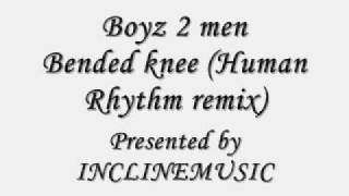 Boyz 2 men - Bended knee (Human Rhythm remix)