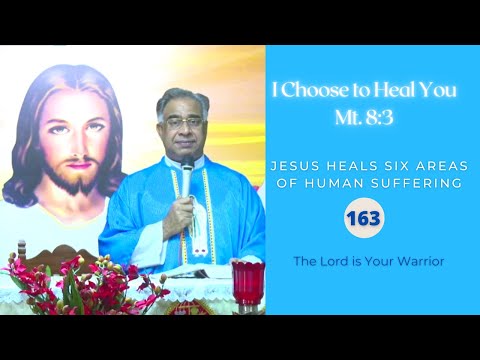 The Lord is Your Warrior | I Choose to Heal You - 163