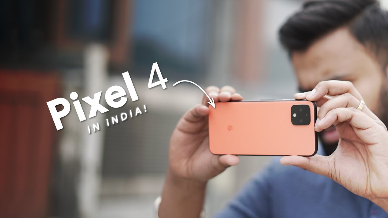 I Used the Pixel 4 in India!