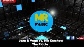 Jaxx & Vega Vs. Nik Kershaw - The Riddle (Original Mix)