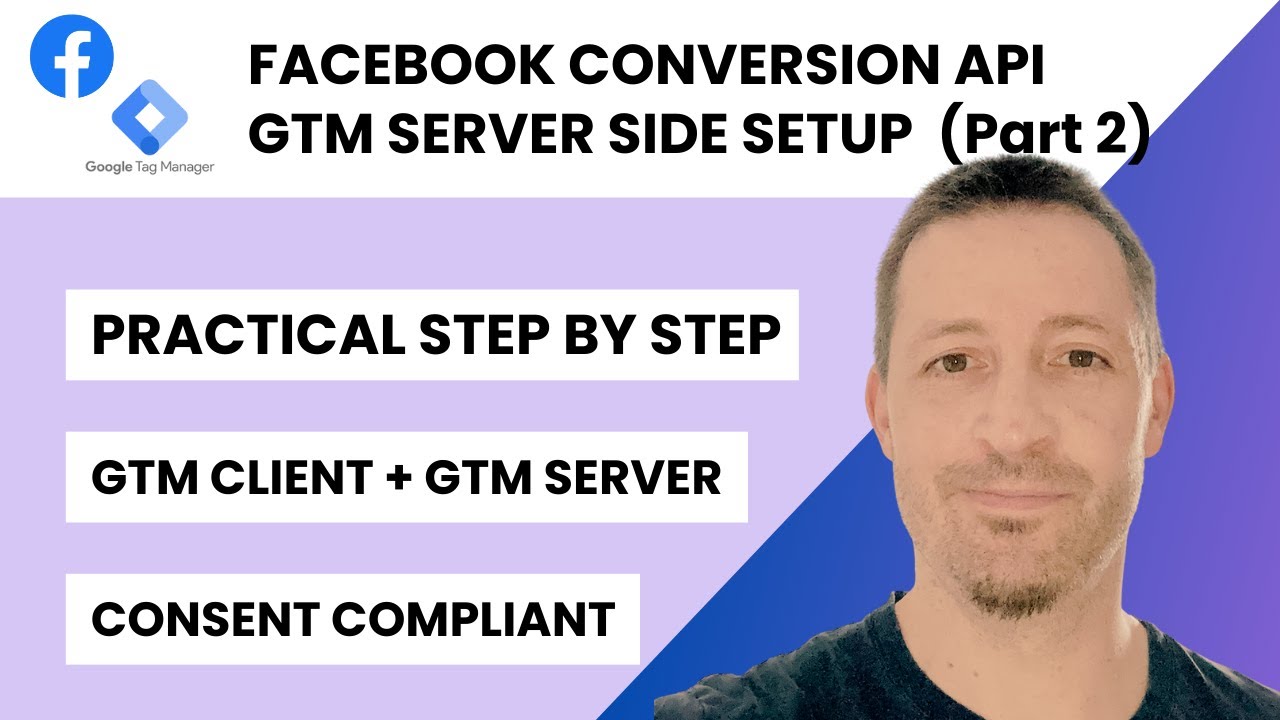 Facebook Conversion API Full Setup with GTM Client + Server-Side (+ Consent Mode & Deduplication)