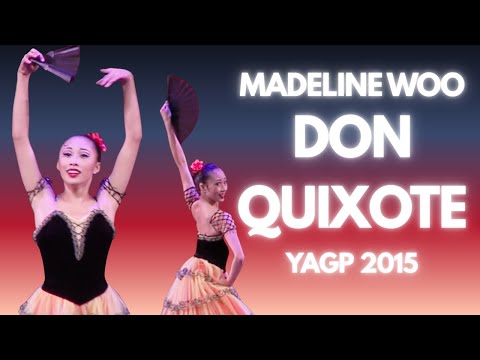 Madeline Woo - YAGP 2015 Senior Final Round - Don Quixote