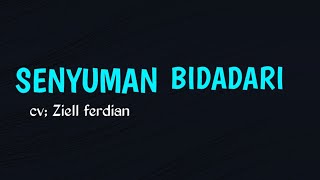 Download lagu SENYUMAN BIDADARI (LIRIK LAGU)COVER ZIELL FERDIAN mp3