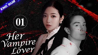 【Multi-sub】Her Vampire Lover EP01 | Nathan Scott Lee, Chen Yan Qian | CDrama Base