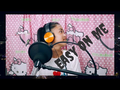 Easy On Me by: Adele |cover by:Shermaine