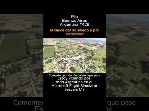 Pila, Buenos Aires desde el Microsoft Flight Simulator #Pila #buenosaires #msfs #joaha45