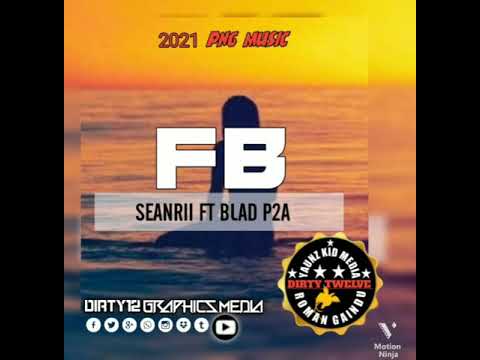 FB_2021__Seanrii & Blad P2A(Dirty12)