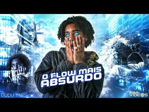 DUDU MC | O FLOW MAIS ABSURDO DA ATUALIDADE ?